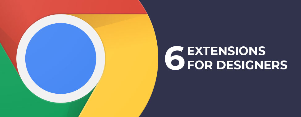 6 Great Chrome Extensions for Web Designers