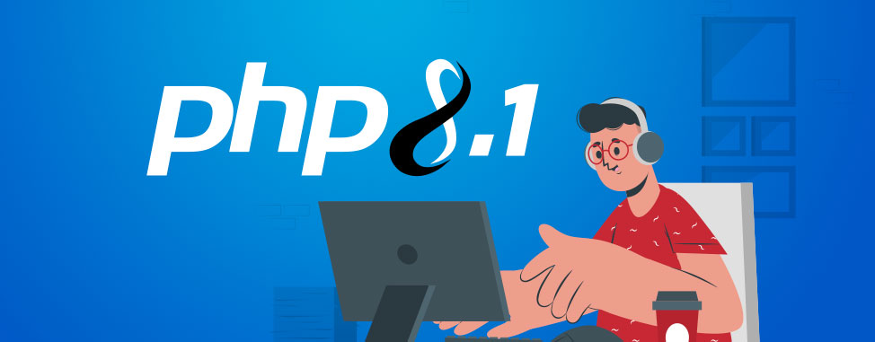 Maintenant disponibles: PHP 8.0 et 8.1