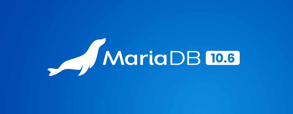 MariaDB 10.6 Database Upgrade: What it Means for You