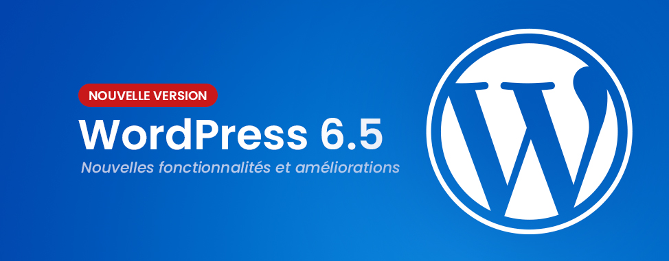 WordPress 6.5 est là avec de nouvelles fonctionnalités
