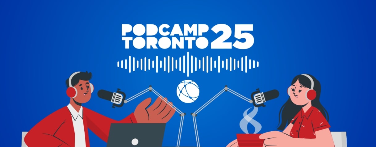 PodCamp Toronto: Là où les voix d’ici se rencontrent